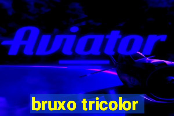 bruxo tricolor